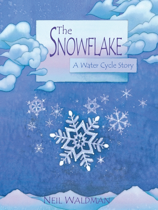 Title details for The Snowflake by Neil Waldman - Available